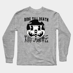 Ride till Death Long Sleeve T-Shirt